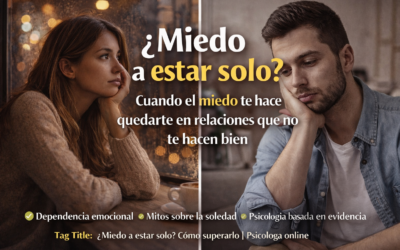Miedo a estar solo en pareja: por qué te quedas en relaciones que no te hacen bien y cómo superarlo