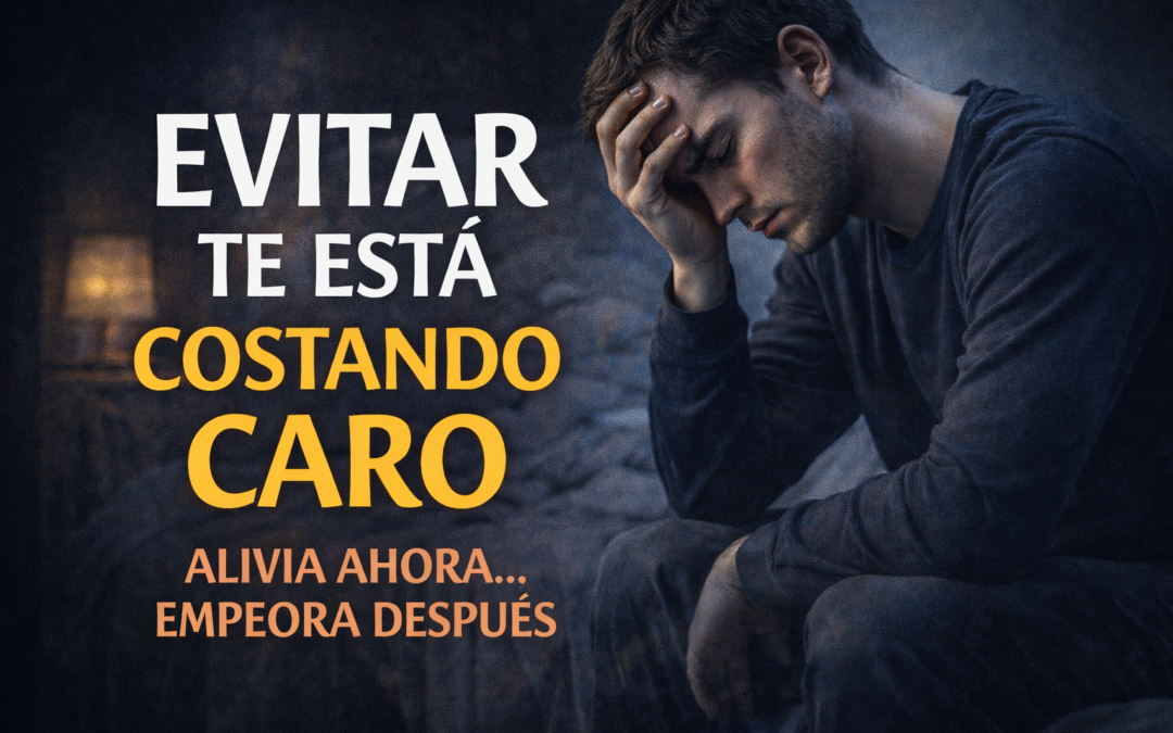 Evitar alivia… pero empeora: el costo oculto de no enfrentar lo que te pasa.