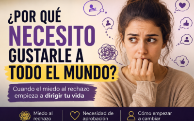 ¿Por qué necesito gustarle a todo el mundo? Miedo al rechazo y necesidad de aprobación