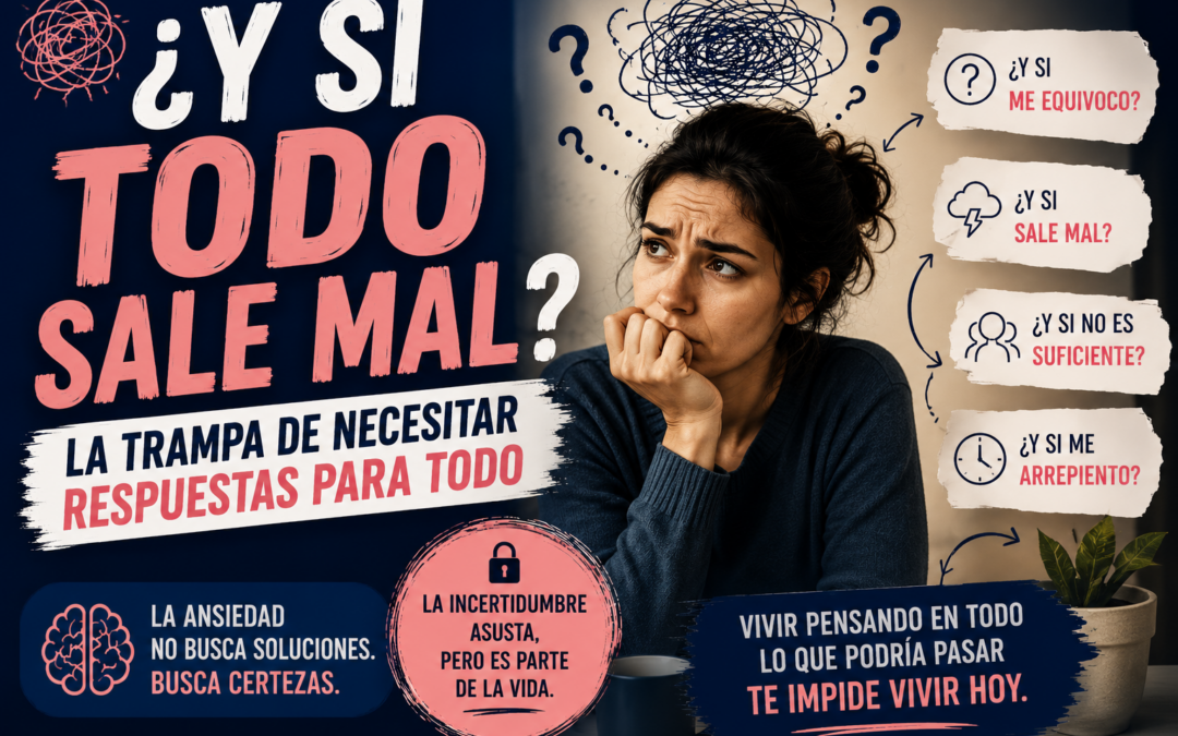Intolerancia a la incertidumbre: por qué tu mente necesita respuestas para todo y cómo reducir la ansiedad