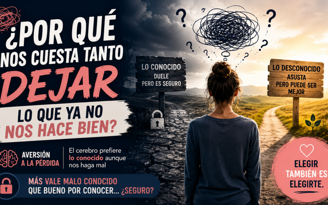 “Más vale malo conocido que…”¿seguro?