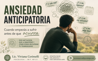 Ansiedad anticipatoria: por qué sufres antes de qué las cosas ocurran