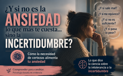 Intolerancia a la incertidumbre: por qué necesitas certezas para sentirte tranquilo?