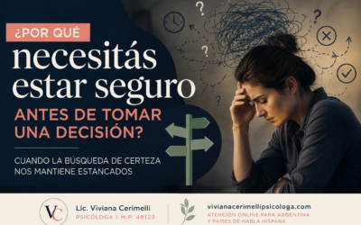 ¿Por qué necesitás estar seguro antes de tomar una decisión?
