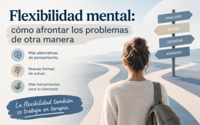 Flexibilidad mental: aprender a encontrar otras maneras de afrontar lo que te pasa